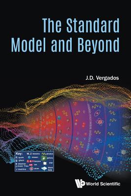 Book cover of The Standard Model and Beyond by Vergados J D