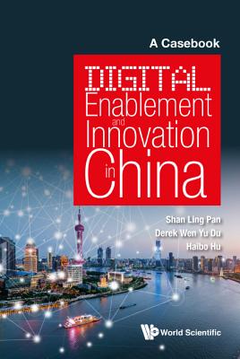 Book cover of Digital Enablement and Innovation in China: A Casebook by Pan Shan Ling