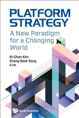Book cover of Platform Strategy: A New Paradigm for a Changing World by Kim Ki-Chan