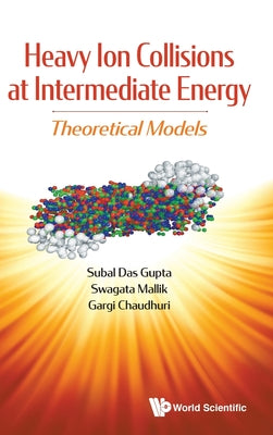 Book cover of Heavy Ion Collisions at Intermediate Energy by Gupta Subal Das