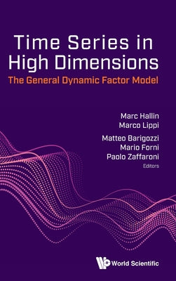 Book cover of Time Series in High Dimensions by Hallin Marc