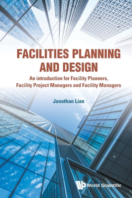 Book cover of Facilities Planning and Design by Lian Jonathan