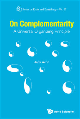 Book cover of On Complementarity: A Universal Organizing Principle by Avrin Jack Shulman