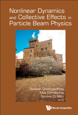 Nonlinear Dynamics & Collective Effects in Particle Beam Phy