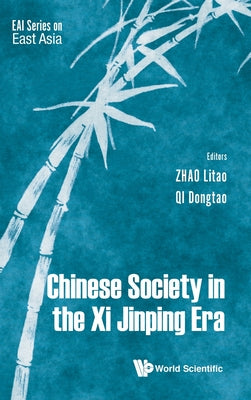 Book cover of Chinese Society in the XI Jinping Era by Zhao Litao