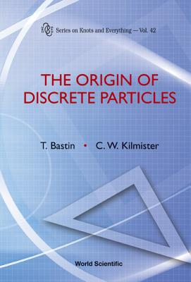 Book cover of Origin of Discrete Particles, the (V42) by Bastin T