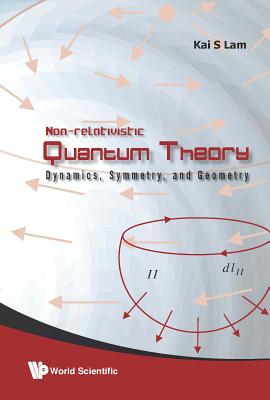 Book cover of Non-Relativistic Quantum Theory by Lam Kai S