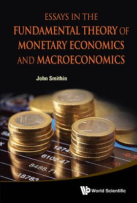 Book cover of Essays in the Fundamental Theory of Monetary Eco & Macroeco by Smithin John