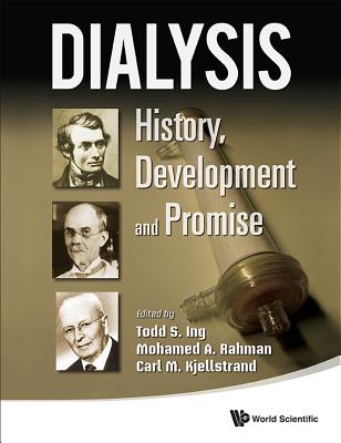 Book cover of Dialysis: History, Development & Promise by Ing Todd S