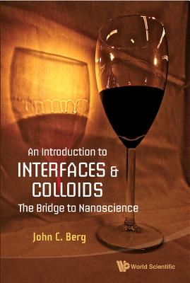Book cover of An Intro to Interfaces & Colloids by Berg John C