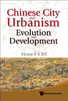 Book cover of Chinese City & Urbanism by Sit Victor F S