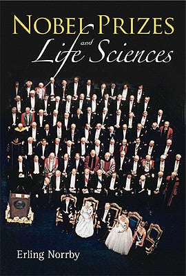 Book cover of Nobel Prizes and Life Sciences by Norrby Erling