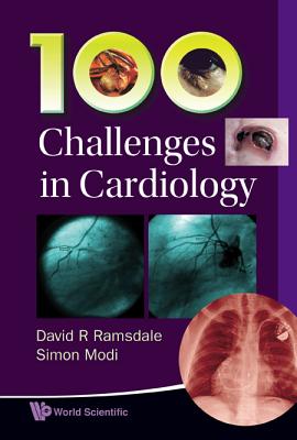 Book cover of 100 Challenges in Cardiology by Ramsdale David R