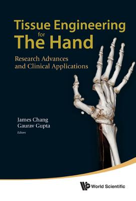Book cover of Tissue Engineering for the Hand by Chang James