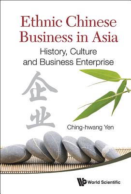 Book cover of Ethnic Chinese Business in Asia by Yen Ching-Hwang