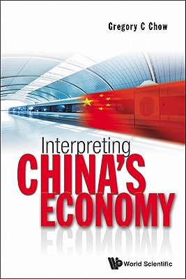 Book cover of Interpreting China's Economy by Chow Gregory C