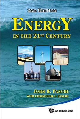 Book cover of Energy in the 21st Century by Fanchi John R