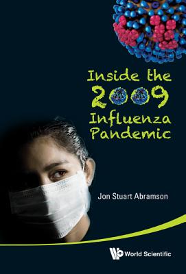 Book cover of Inside the 2009 Influenza Pandemic by Abramson Jon Stuart