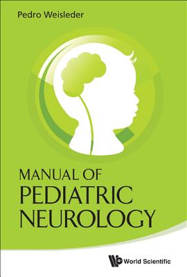 Book cover of Manual of Pediatric Neurology by Weisleder Pedro