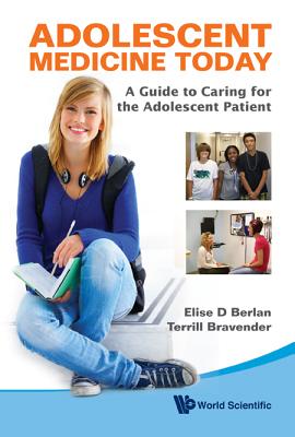 Book cover of Adolescent Medicine Today by Berlan Elise D