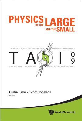 Phy of the Large & Small: Tasi 2009