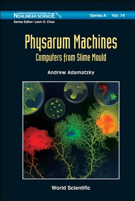 Book cover of Physarum Machines .. (V74) by Adamatzky Andrew