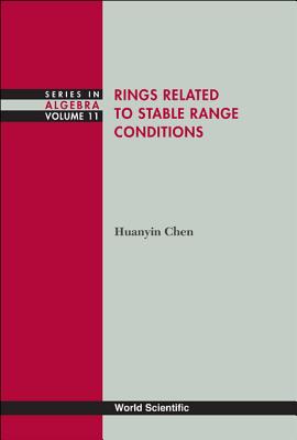 Book cover of Rings Related to Stable Range Conditions by Chen Huanyin