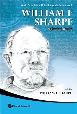 Book cover of William F. Sharpe: Selected Works by Sharpe William F