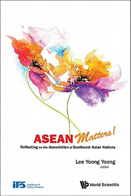 Book cover of ASEAN Matters! by Lee Yoong Yoong