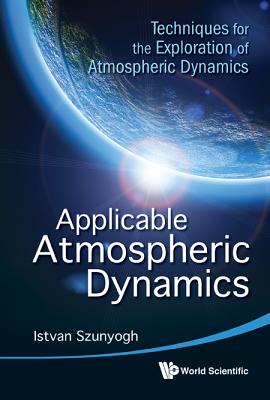 Book cover of Applicable Atmospheric Dynamics by Szunyogh Istvan