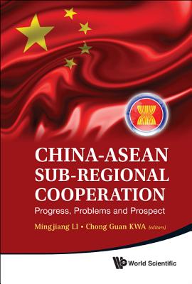 Book cover of China-ASEAN Sub-Regional Cooperation by Li Mingjiang