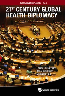 Book cover of 21st Century Global Health Diplomacy by Novotny Thomas E
