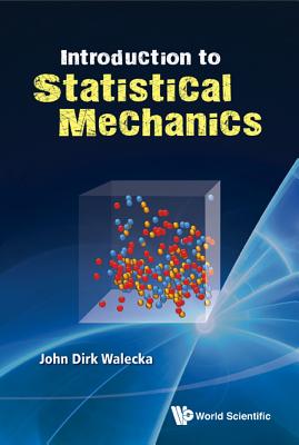Book cover of Introduction to Statistical Mechanics by Walecka John Dirk