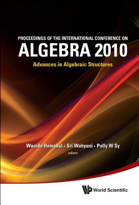 Book cover of Proc of Intl Conf on Algebra 2010 by Hemakul Wanida