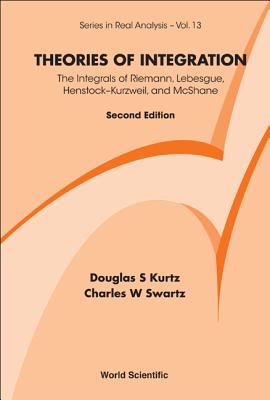 Book cover of Theories of Integration (2nd Ed): Lebesgue by Kurtz Douglas S