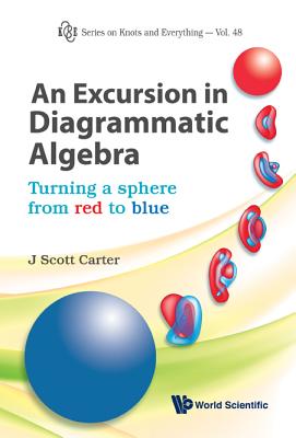 Book cover of An Excursion in Diagrammatic Algebra by Carter J Scott