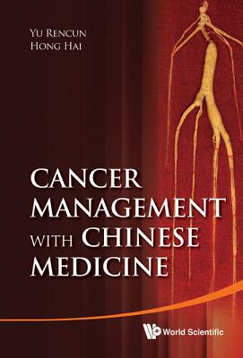 Cancer Management with Chinese Medicine