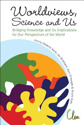 Book cover of Worldviews, Science and Us: Bridg Know.. by Aerts Diederik