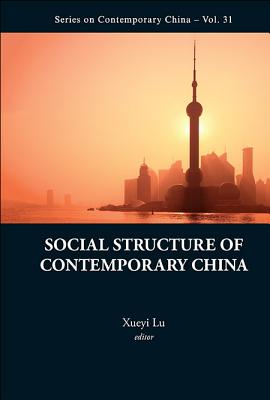 Book cover of Social Structure of Contemporary China by Lu Xueyi