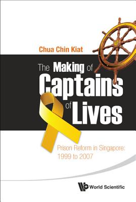 Book cover of The Making of Captains of Lives by Chua Chin Kiat
