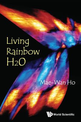Book cover of Living Rainbow H2O by Ho, Mae-Wan