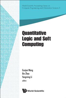 Book cover of Quantitative Logic and Soft Computing by Wang Guojun