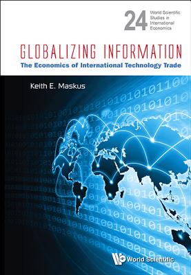 Book cover of Globalizing Information by Maskus Keith E
