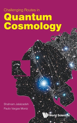 Book cover of Challenging Routes in Quantum Cosmology by Jalalzadeh Shahram