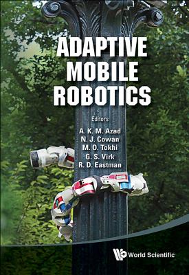 Book cover of Adaptive Mobile Robotics by Azad a K M