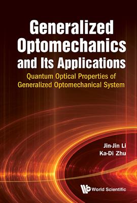 Book cover of Generalized Optomechanics and Its Applications by Li Jin-Jin