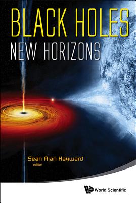 Book cover of Black Holes: New Horizons by Hayward Sean Alan