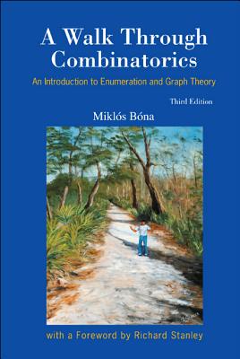 Book cover of Walk Through Combinatorics (3ed) by Bona Miklos