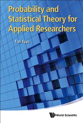 Book cover of Probability and Statistical Theory for Applied Researchers by Epps Thomas Wake