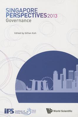 Book cover of Singapore Perspectives 2013: Governance by Koh Gillian